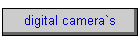 digital camera`s